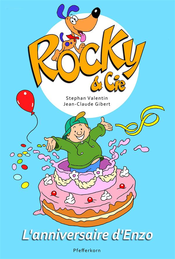 Gibert Jean-Claude - Rocky et Cie L'anniversaire d'Enzo Vol.3 Gibert Jean-Claude - Rocky et Cie L'anniversaire d'Enzo Vol.3